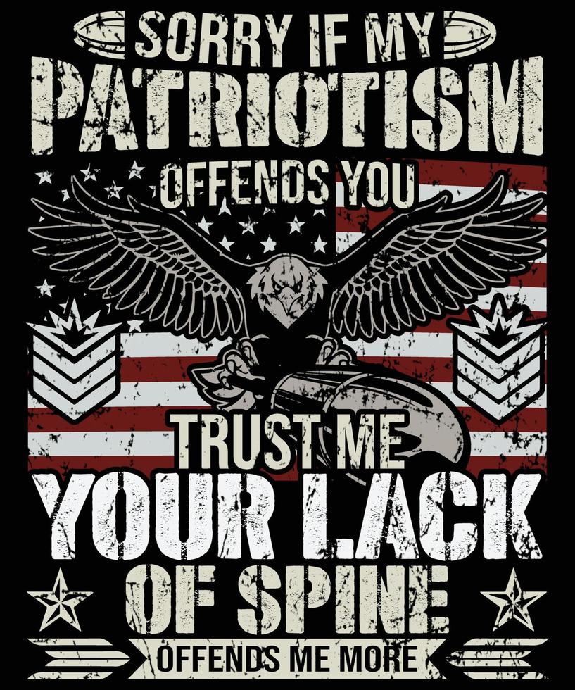 desculpe se meu patriotismo .......... design de camiseta veterano vetor
