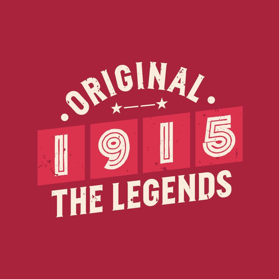 original 1915 as lendas. aniversário retrô vintage de 1915 vetor