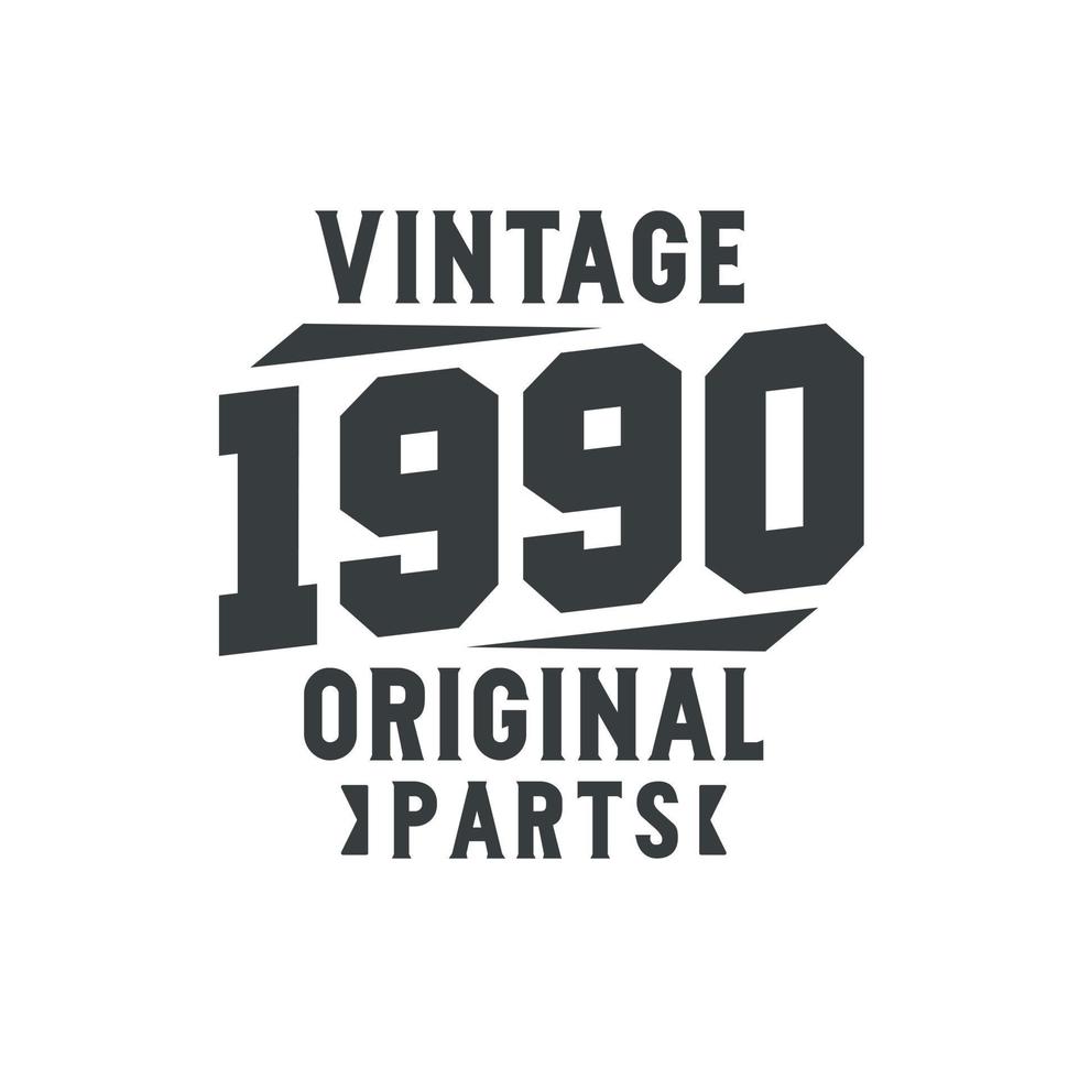 nascido em 1990 aniversário retrô vintage, peças originais vintage 1990 vetor