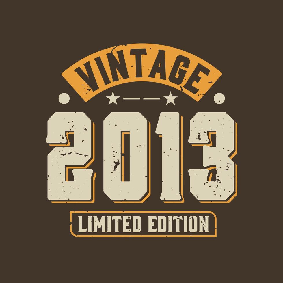 edição limitada vintage 2013. aniversário retrô vintage 2013 vetor