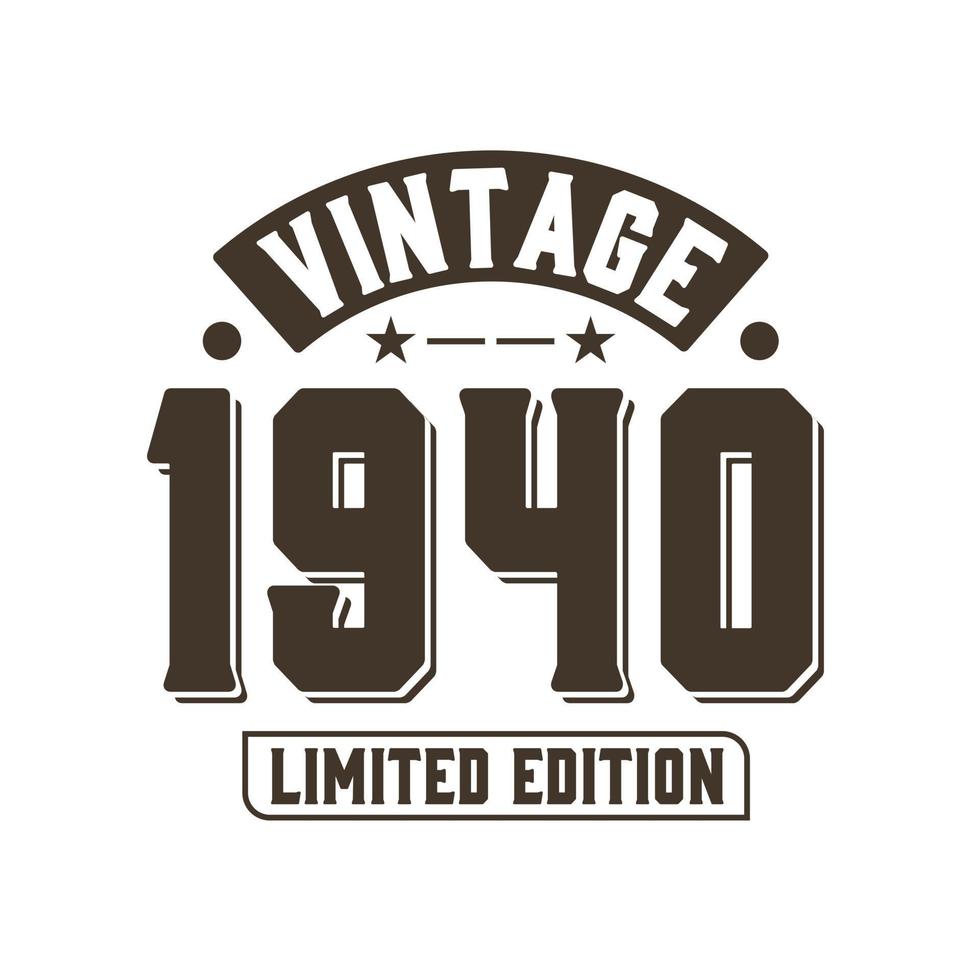 nascido em 1940 aniversário retro vintage, edição limitada vintage 1940 vetor