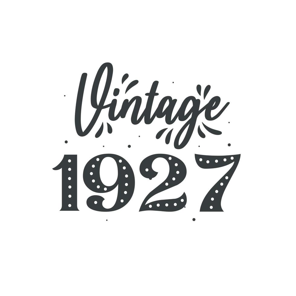 nascido em 1927 vintage retrô aniversário, vintage 1927 vetor