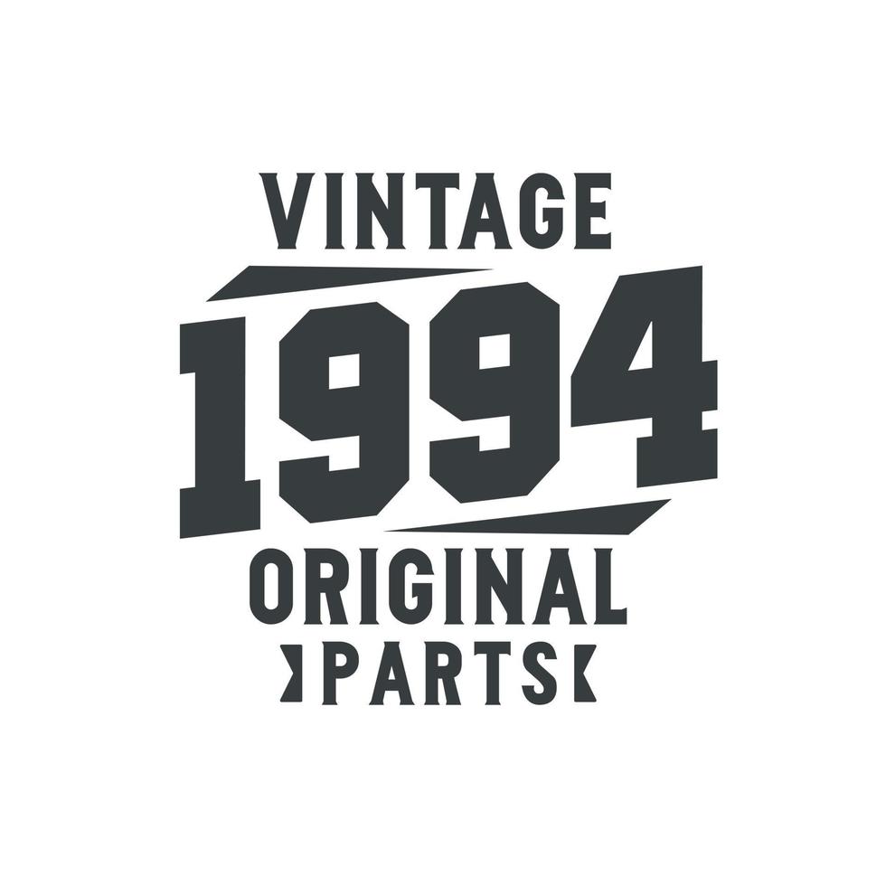 nascido em 1994 aniversário retrô vintage, peças originais vintage 1994 vetor