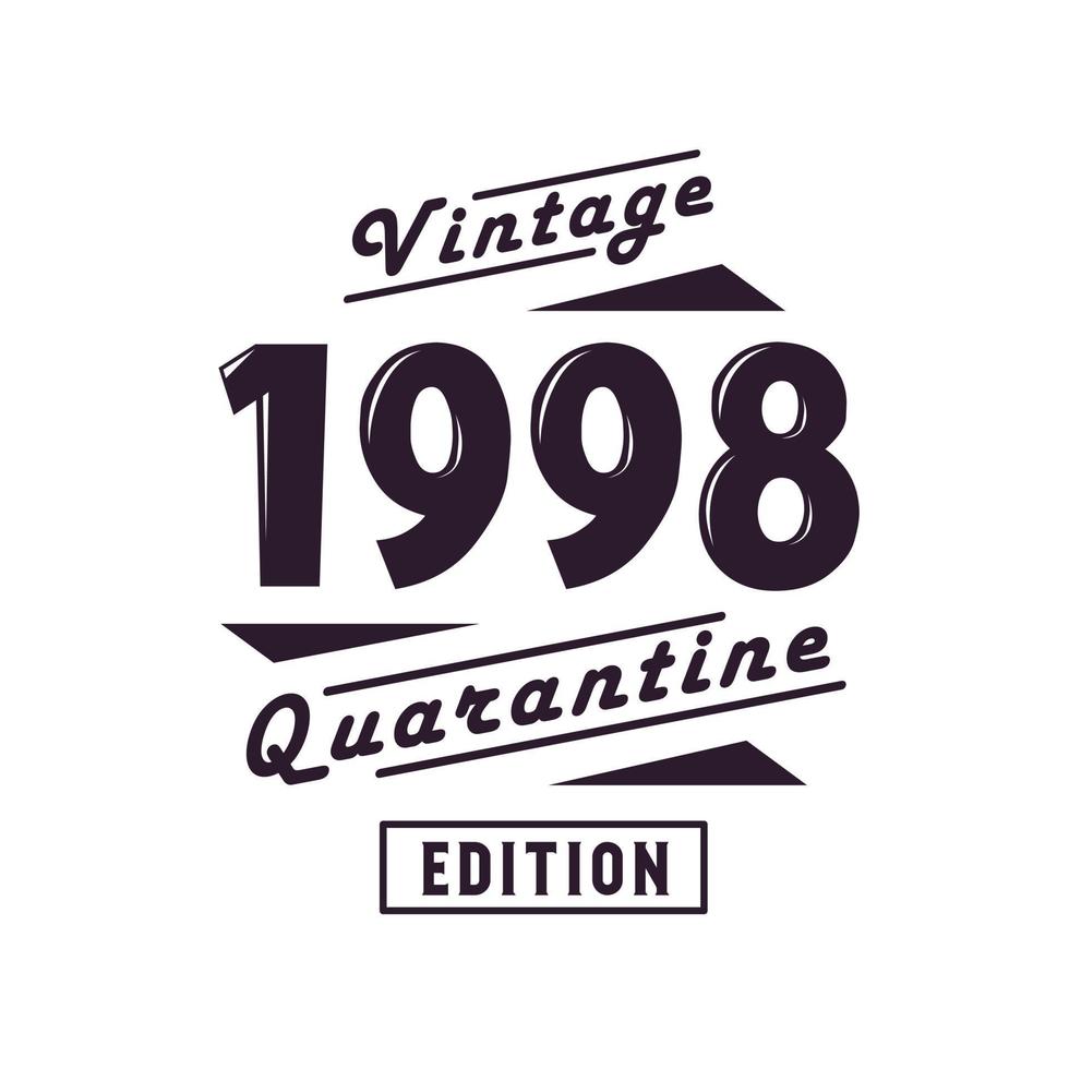 nascido em 1998 aniversário retrô vintage, edição de quarentena vintage 1998 vetor