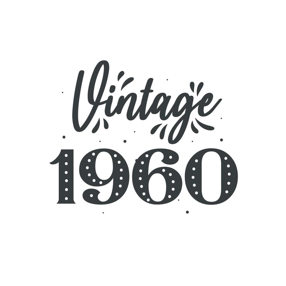 nascido em 1960 vintage retrô aniversário, vintage 1960 vetor