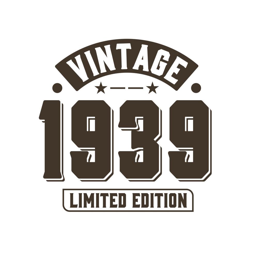 nascido em 1939 aniversário retrô vintage, edição limitada vintage 1939 vetor