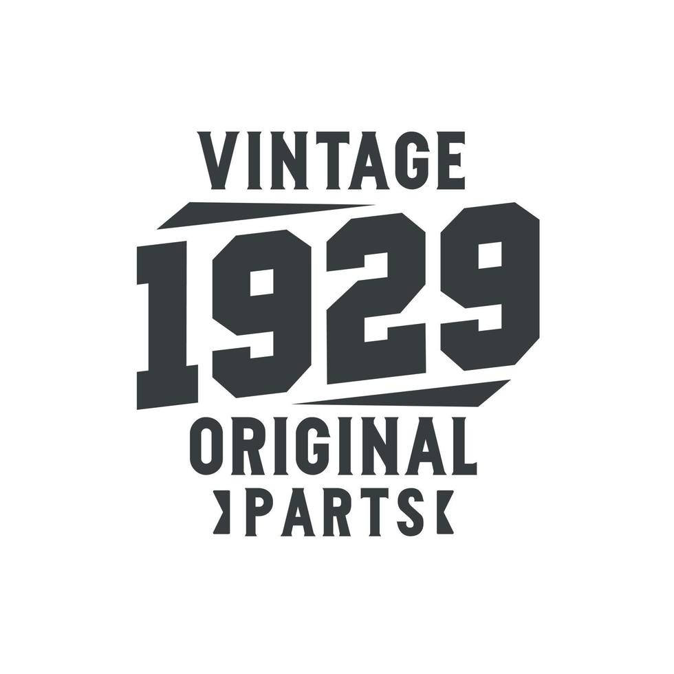 nascido em 1929 aniversário retrô vintage, peças originais vintage 1929 vetor