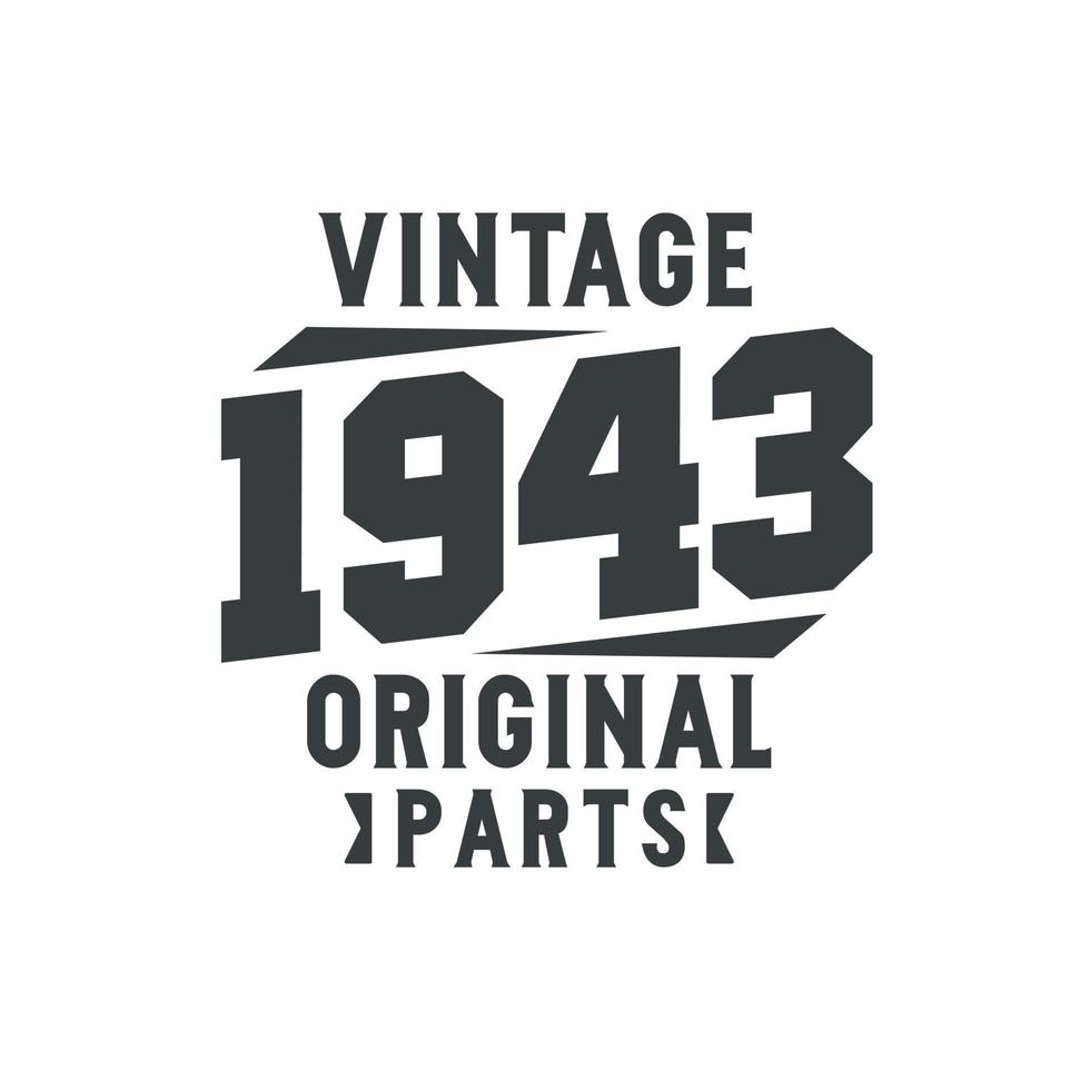 nascido em 1943 aniversário retrô vintage, peças originais vintage 1943 vetor