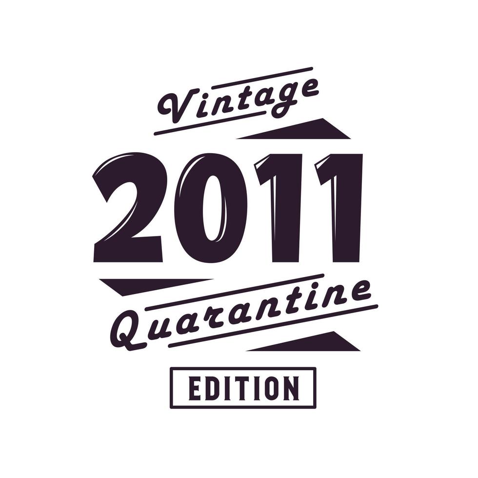 nascido em 2011 aniversário retrô vintage, edição de quarentena vintage 2011 vetor