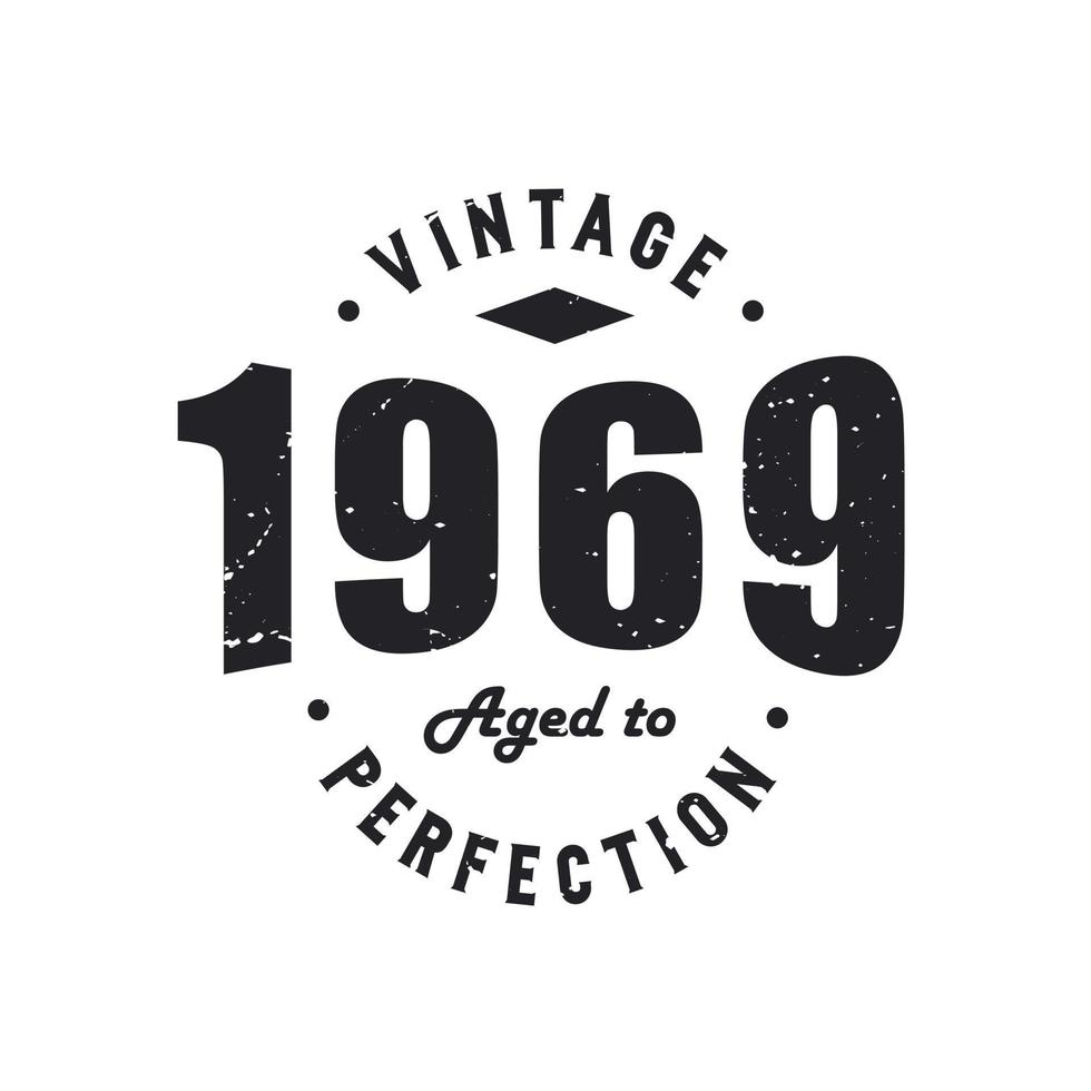 nascido em 1969 vintage retrô aniversário, vintage 1969 envelhecido com perfeição vetor