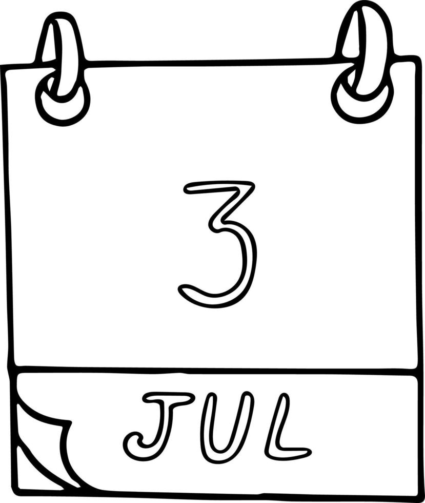 calendário desenhado à mão em estilo doodle. 3 de julho. dia, data. ícone, elemento de adesivo para design. planejamento, férias de negócios vetor