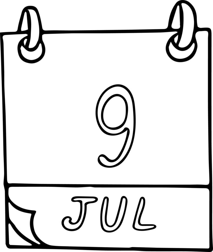 calendário desenhado à mão em estilo doodle. 9 de julho. dia, data. ícone, elemento de adesivo para design. planejamento, férias de negócios vetor