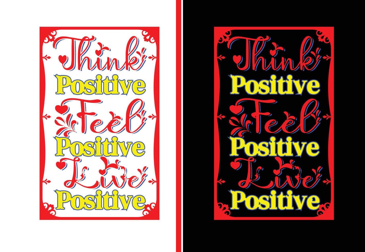 pense positivo, sinta-se positivo, viva a camiseta de letra positiva e design de adesivo vetor
