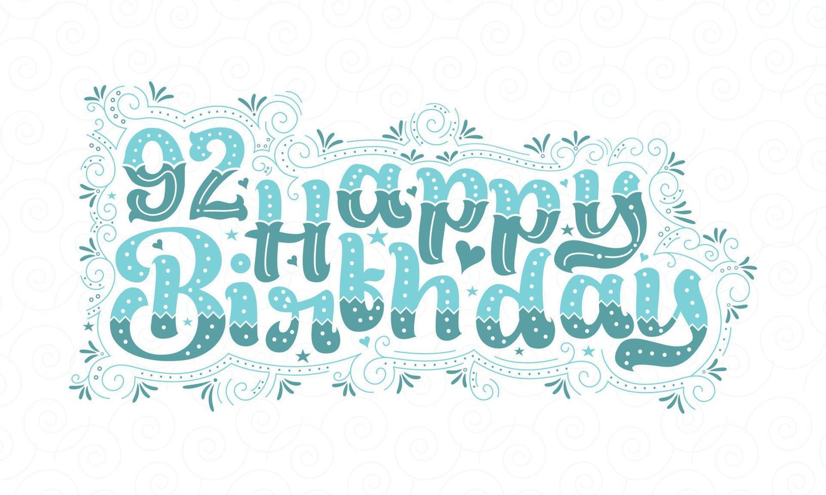 92 letras de feliz aniversário, 92 anos de aniversário lindo design de tipografia com pontos aqua, linhas e folhas. vetor