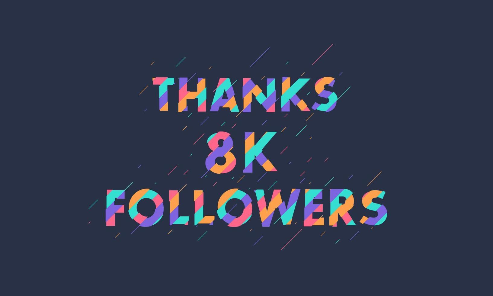obrigado 8k seguidores, 8000 assinantes celebração design colorido moderno. vetor
