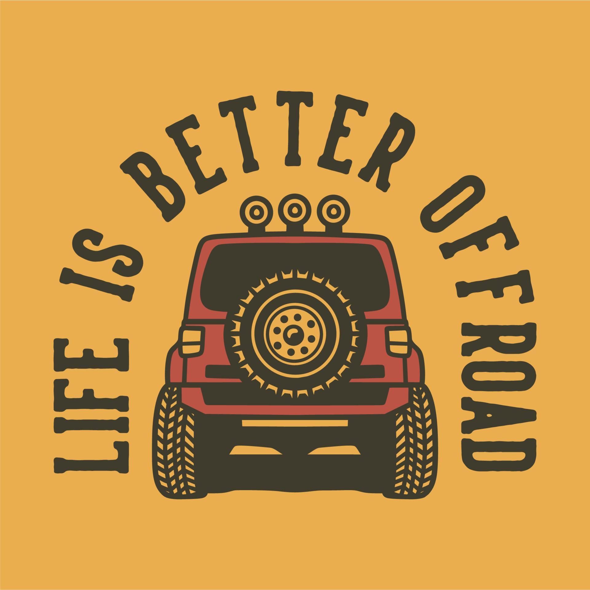 slogan vintage tipografia a vida é melhor fora da estrada para o design de camisetas vetor