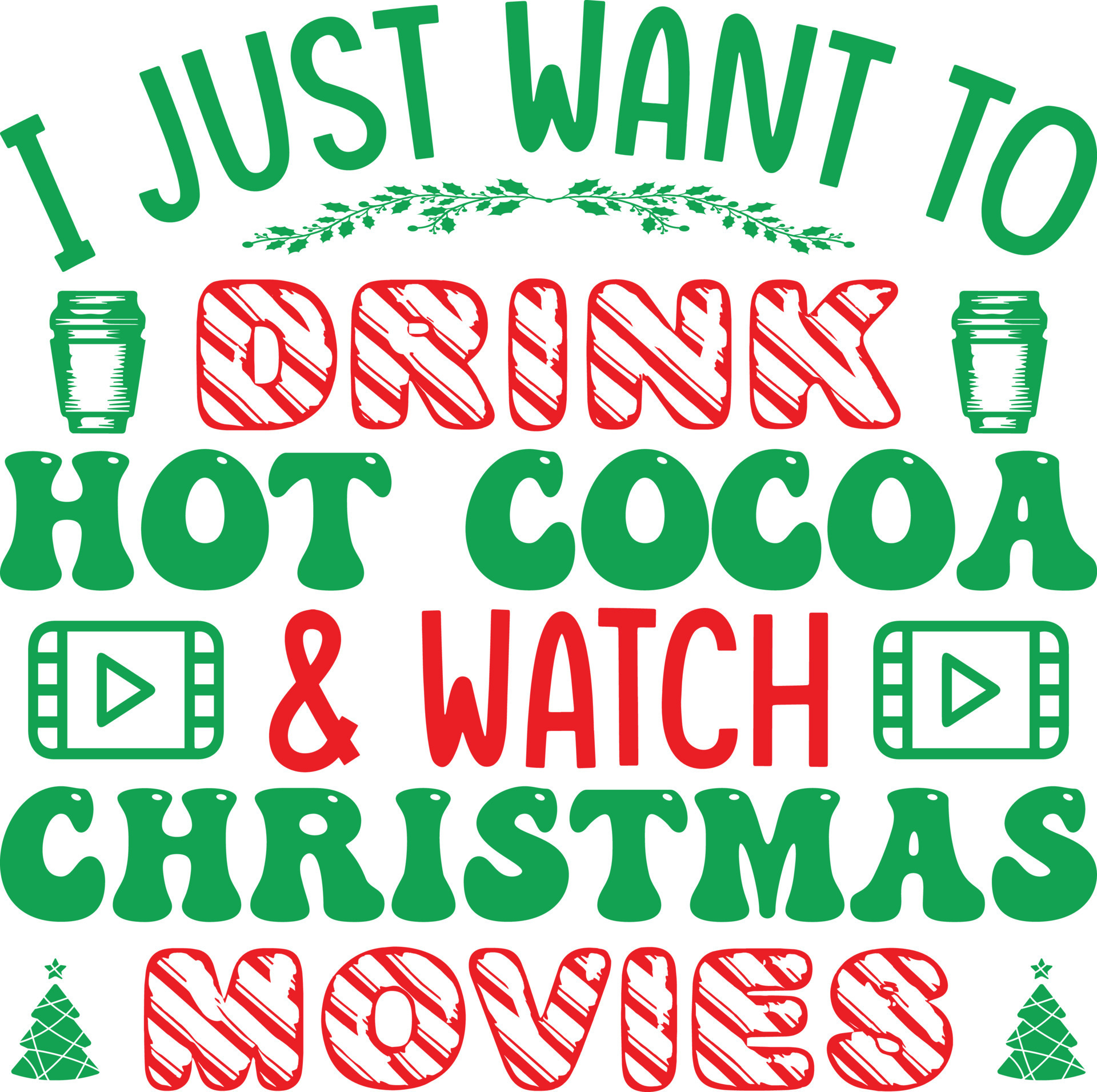 eu só quero beber chocolate quente e assistir filmes de natal feliz natal  design de camiseta 13337446 Vetor no Vecteezy