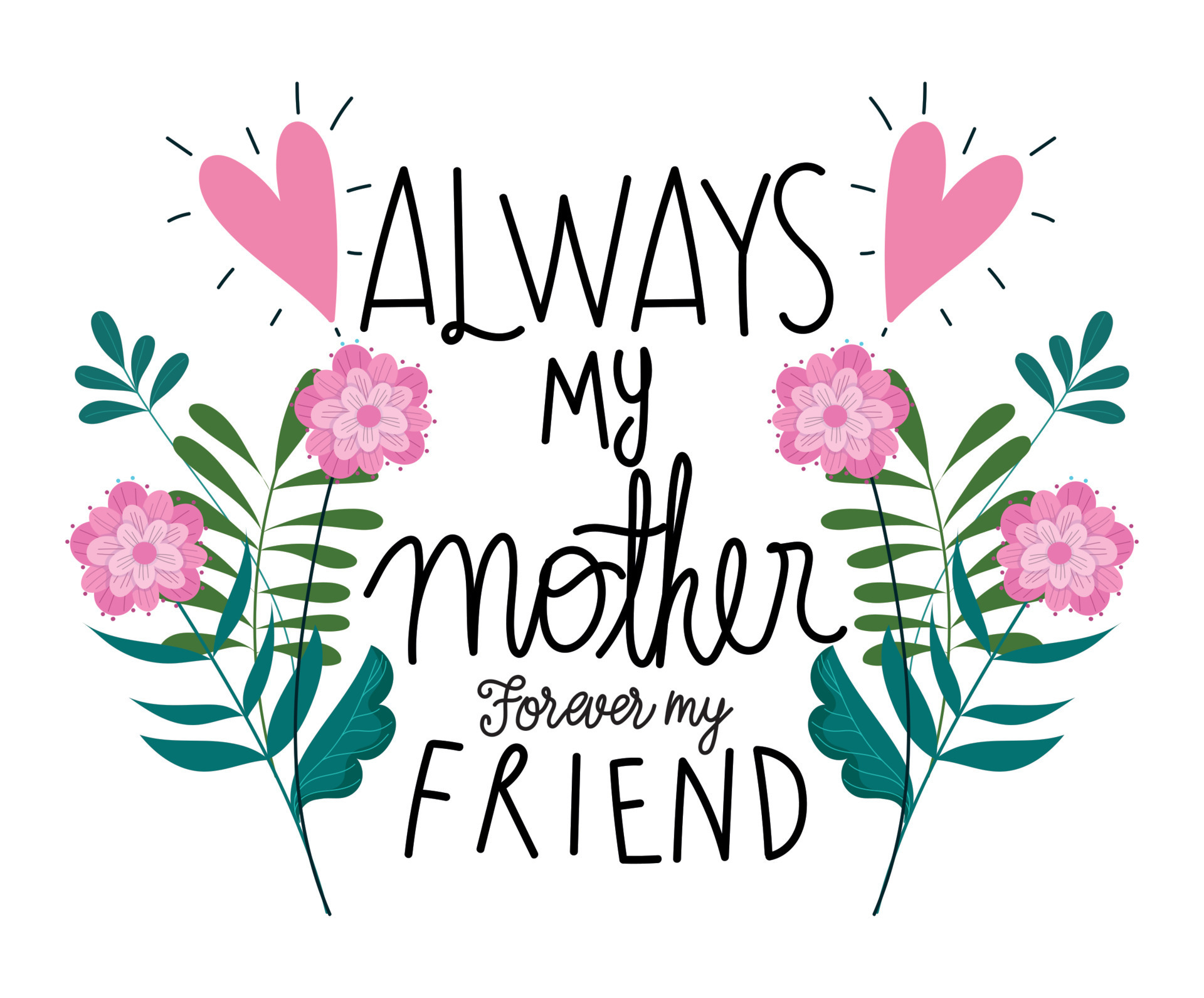 feliz dia das mães, sempre minha mãe para sempre meu amigo cartão de flores  13652062 Vetor no Vecteezy