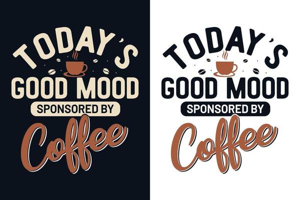 o bom humor de hoje é patrocinado pelo café, design de citação de
