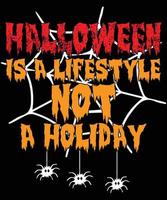halloween é um estilo de vida não um feriado vetor