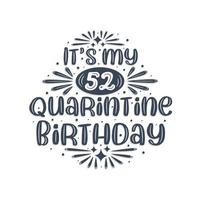 Comemoração de 52 anos em quarentena, é meu aniversário de 52 anos de quarentena. vetor