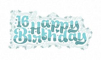 16 letras de feliz aniversário, 16 anos de aniversário lindo design de tipografia com pontos aqua, linhas e folhas. vetor