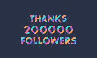 obrigado 200.000 seguidores, 200k seguidores celebração design colorido moderno. vetor