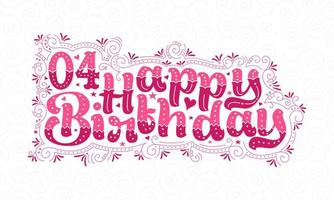 4ª letras de feliz aniversário, 4 anos de aniversário lindo design de tipografia com pontos cor-de-rosa, linhas e folhas.