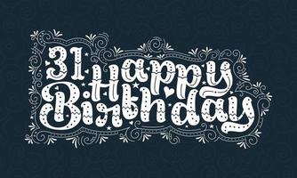 31º feliz aniversário, 31 anos, lindo design de tipografia com pontos, linhas e folhas. vetor