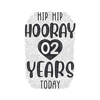 hip hip hooray 2 anos hoje, letras de evento de aniversário de aniversário para convite, cartão de felicitações e modelo. vetor