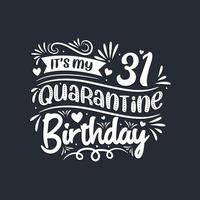 Comemoração de 31 anos em quarentena, é meu aniversário de 31 anos de quarentena. vetor