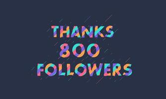 obrigado 800 seguidores celebração design colorido moderno. vetor