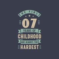 os primeiros 7 anos da infância são sempre os mais difíceis, festa de aniversário de 7 anos vetor