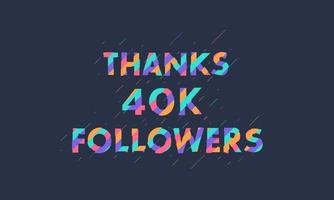 obrigado 40k seguidores, 40.000 seguidores celebração design colorido moderno. vetor