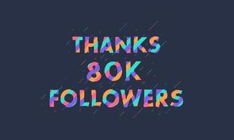 obrigado 80k seguidores, 80.000 seguidores celebração design colorido moderno. vetor