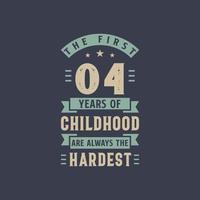 os primeiros 4 anos da infância são sempre os mais difíceis, festa de aniversário de 4 anos