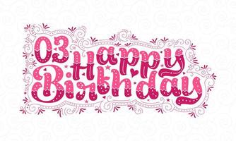 3ª letras de feliz aniversário, design de tipografia bonita de aniversário de 3 anos com pontos cor-de-rosa, linhas e folhas. vetor