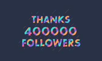 obrigado 400000 seguidores, 400k seguidores celebração design colorido moderno. vetor