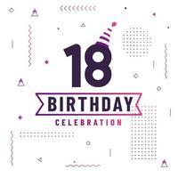 Cartão de cumprimentos de aniversário de 18 anos, vetor livre de fundo de celebração de aniversário de 18 anos.