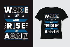 acorde e levante-se novamente design de camiseta, discurso motivacional, plano de fundo vetor