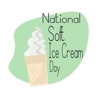 dia nacional do sorvete macio, deliciosa sobremesa fria para pôster ou banner vetor