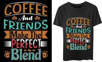 design de camiseta de tipografia de café e amigos vetor