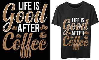 a vida é um bom design de camiseta de tipografia vetorial vetor