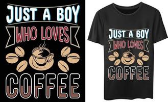 apenas um menino que adora café para os amantes de café vector design de t-shirt