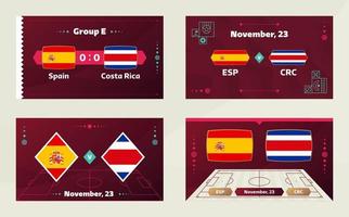 partida espanha x costa rica. partida do campeonato mundial de futebol 2022 contra equipes no campo de futebol. fundo de esporte de introdução, cartaz final de competição de campeonato, ilustração vetorial de estilo simples vetor