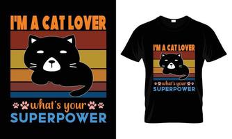 eu sou um amante de gatos qual é o seu design de camiseta de superpotência vetor