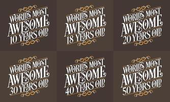 pacote de design de citação de aniversário de tipografia. conjunto de mundos de letras de aniversário de caligrafia mais incríveis 10, 18, 20, 30, 40, 50 anos. vetor