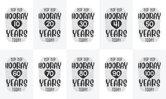 feliz aniversário conjunto de design. melhor pacote de design de citação de tipografia de aniversário. hip hip hooray 10, 18, 20, 30, 40, 50, 60, 70, 80, 90, 100 anos hoje vetor