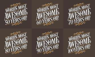 pacote de design de citação de aniversário de tipografia. conjunto de mundos de letras de aniversário de caligrafia mais incríveis 50, 60, 70, 80, 90, 100 anos.
