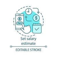 definir o ícone do conceito de estimativa de salário. ilustração de linha fina de idéia de pagamento de salário. cálculo de orçamento, contabilidade. serviço de cobrança online. calendário financeiro. desenho de contorno isolado de vetor. traço editável vetor